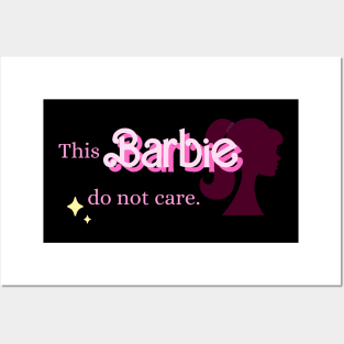 This Barbie do not care Posters and Art